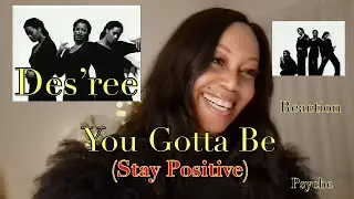 Reaction by Psyche   Des'ree   You Gotta Be Official Video