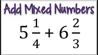 How to Add Two Mixed Numbers with Different Denominators
