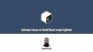 #linux  #shell  #bash #script  eğitimi tanıtımı