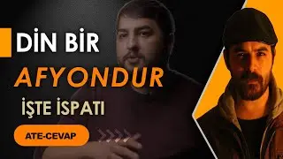 DİN BİR AFYONDUR İSPATI | 