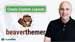 Beaver Themer Tutorial - Creating Custom WordPress Layouts 🙏 No Code 💰 WooCommerce 🚀 Blog Posts