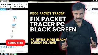 Cisco Packet Tracer PC Black Screen Problem Solution | Fix PC Console Issue