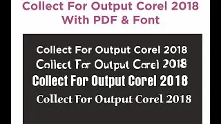 Collact For Output PDF & Fonts Corel 2018