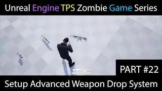 🎮Unreal Engine Setup Advanced Weapon Drop System Part 22