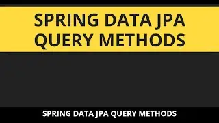 Spring Data JPA Query Methods