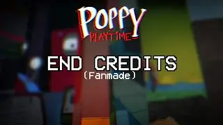 Poppy Playtime - END credits (Fanmade)!