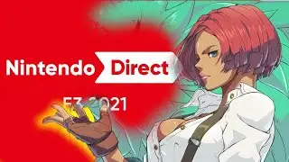 [СТРИМ] Nintendo Direct [E3 2021]. Проходим Guilty Gear Strive