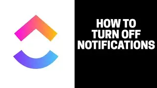 How to Turn Off Notifications in ClickUp 2023