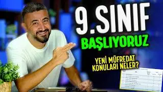 9 Sınıf Yeni Müfredat Hangi Konular Var! BAŞLIYORUZ