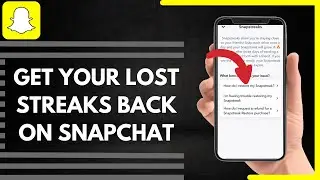 How To Get Your Lost Streak Back On Snapchat