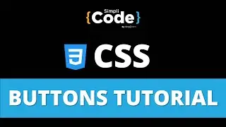 CSS Buttons Tutorial | Buttons in CSS Explained | How to Design Button in CSS | SimpliCode