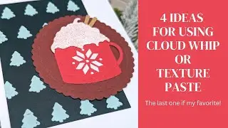 4 Ideas for Cloud Whip or Texture Paste