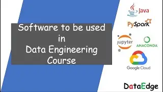 List of Softwares for Data Engineering course || DataEdge Systems Inc