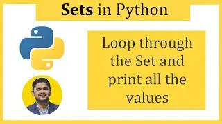 Loop through a set and print all the values | Python Tutorial for Beginners