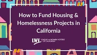 How to Fund Housing & Homelessness Projects in California