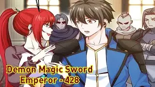 Demon Magic Sword Emperor Chapter 428 English || Demon Magic Sword Emperor 428 English || Manga