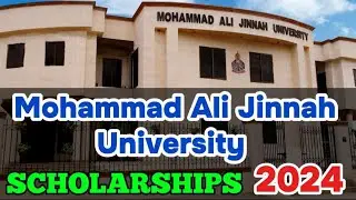 Mohammad Ali Jinnah University Karachi Scholarships Program 2024 | MAJU scholarships 2024