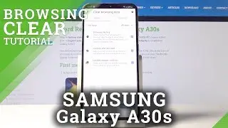 SAMSUNG Galaxy A30s Clear Browsing Data / Delete Browser History