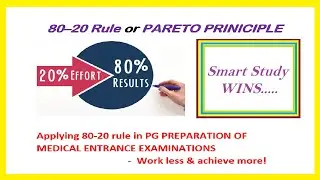 80-20 Rule - Applying to Medical PG Preparation - Study Less & Achieve more!