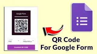 How to Create QR Code for Google Form