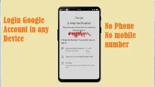 No mobile, no No. How to login Gmail account | Login Gmail Account without phone and No. in mobile