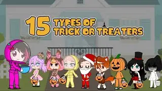 ~|| 15 Types Of Trick-Or-Treaters || Gacha Club || iCherry || Happy Halloween ||~