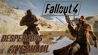 Fallout 4: Desperados Overhaul + Badlands 2 + REACTOR ENB (2022)