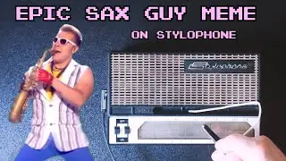 Epic Sax Guy Meme On Stylophone