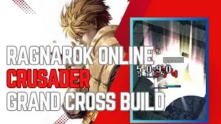 Ragnarok Online Crusader Grand Cross Build Pre Renewal