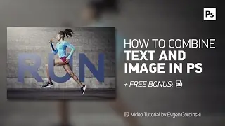 How to Combine Text and Image + FREE Psd - Photoshop Tutorial