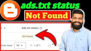 How to solve ads.txt status not found issue for blogger website | Ads.txt status not found solution