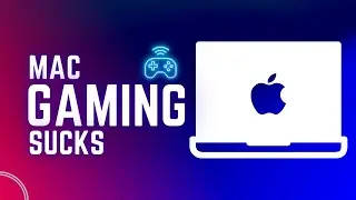 Mac Gaming Sucks