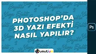 Photoshop'da 3 Boyutlu (3D) Yazı Yazma