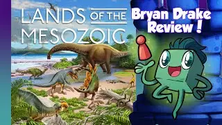Lands of the Mesozoic Review With Bryan