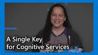 What’s New? A Single Key for Cognitive Services #TWiCognitive