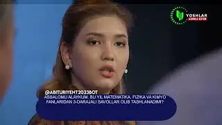 Abituriyent 2023 ko‘rsatuvining 1 soni 2023 yil 1 iyun