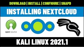 How to install Nextcloud Server on Kali Linux 2021.1 | Sudo Snap Install Nextcloud | Monitor Changes