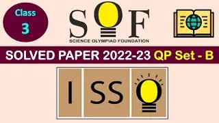 Class 3 - I SSO 2022-23 | Question Paper Set 'B' with Answers | Get the Answer Key NOW!