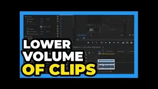 Premiere Pro CC ： How to Lower Volume