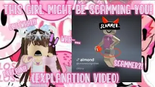 This girl might be scamming you!//Roblox Explanation video//♡TxcaPlayzz♡