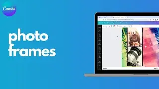 How to use photo frames in Canva