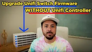 Upgrade Firmware On Unifi Switch WITHOUT Unifi Controller
