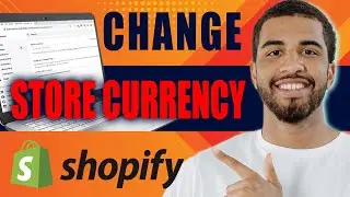 How to Change Store Currency on Shopify (2024)