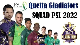 PSL 2022 | Quetta Gladiators Probable Team Squad PSL 2022 | Quetta Gladiators Players List PSL 2022