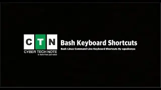 Bash Keyboard Shortcuts - Cyber Tech Note