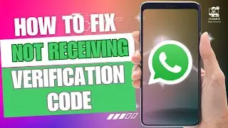 How To Fix WhatsApp Verification Code Not Receive Problem!!