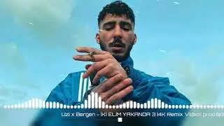 Uzi X Bergen-İki elim yakanda (Mix Video)