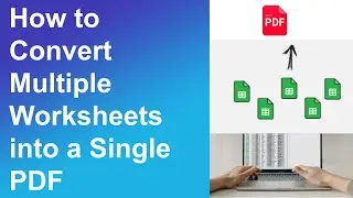 How to convert multiple worksheets into a single PDF