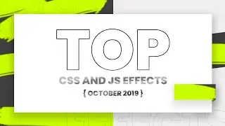 Top CSS and Javascript/jQuery Effects | October 2019