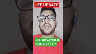 JEE Advanced 2021 Update | Eligibility for Jee Advanced 2021 | Document required | #JEE2021 #JEEMain